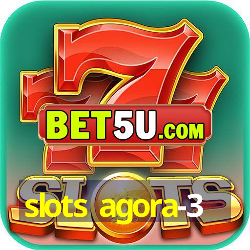 slots agora